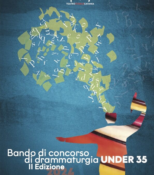 Partecipa al Premio di Drammaturgia Under 35 del Teatro Stabile di Catania (scadenza prorogata al 17 novembre 2024).